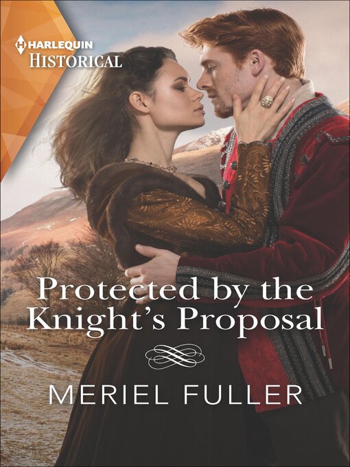 Title details for Protected by the Knight's Proposal by Meriel Fuller - Available